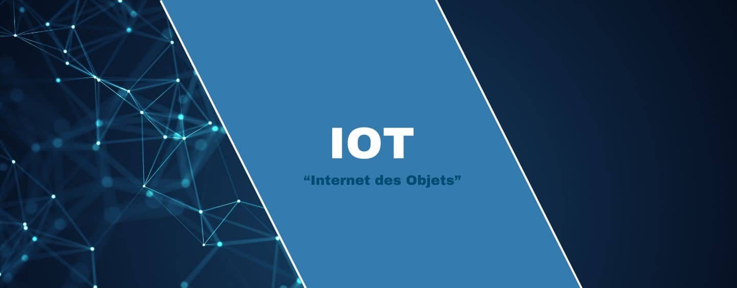 Qu’est-ce que l’internet des objets ?